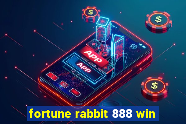 fortune rabbit 888 win